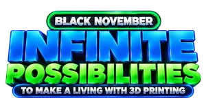 STLFLIX Black November — Infinite possibilities to make a living with 3D printing